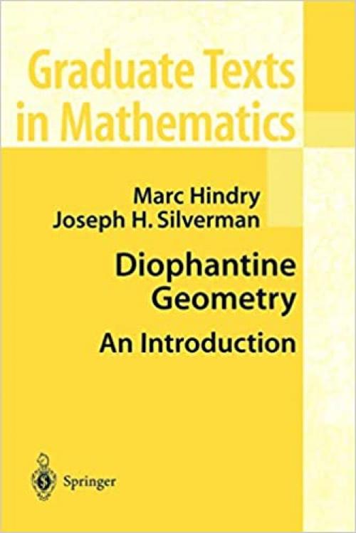  Diophantine Geometry: An Introduction (Graduate Texts in Mathematics (201)) 