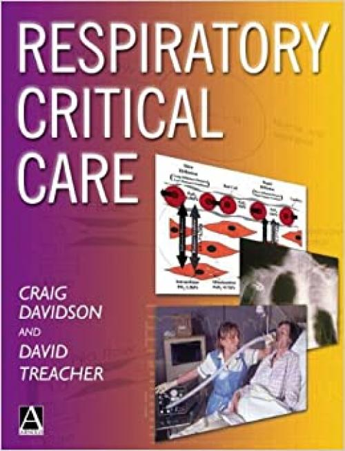  Respiratory Critical Care (Hodder Arnold Publication) 