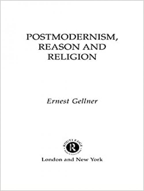  Postmodernism, Reason and Religion 