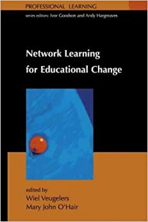  Network Learning for Educational Change (Professional Learning) 