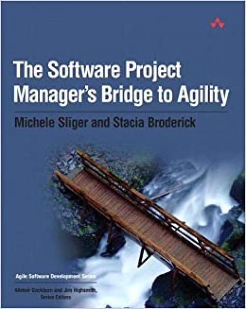  Software Project Manager's Bridge to Agility, The 