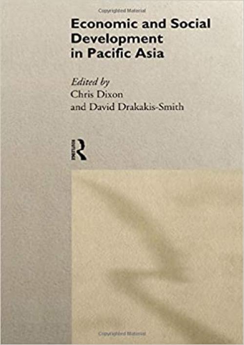  Economic and Social Development in Pacific Asia (Growth Economies of Asia Series) 