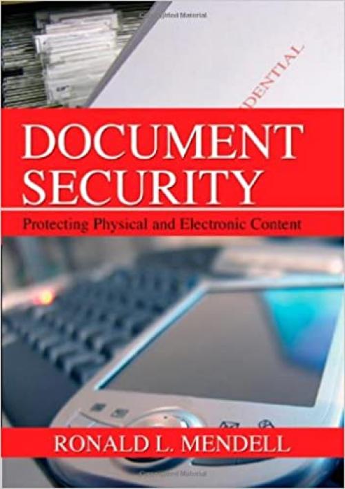  Document Security: Protecting Physical and Electronic Content 