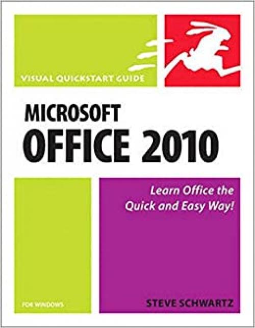  Microsoft Office 2010 for Windows: Visual QuickStart Guide (Visual QuickStart Guides) 