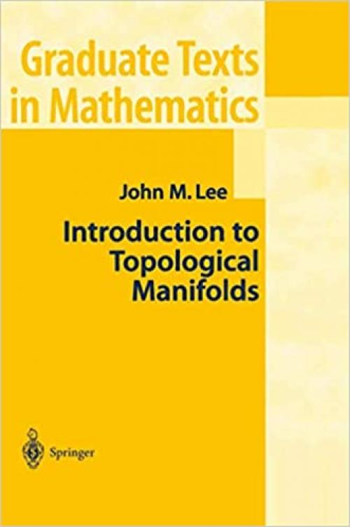  Introduction to Topological Manifolds (Graduate Texts in Mathematics) 