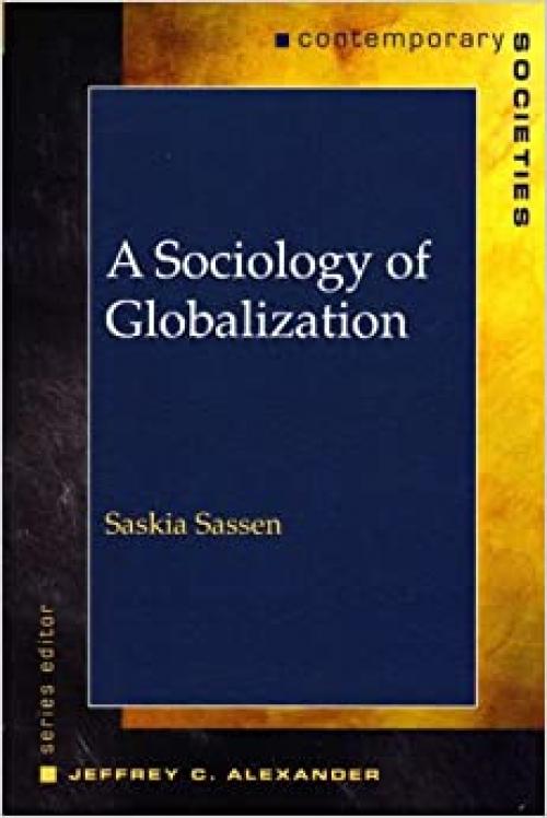  A Sociology of Globalization (Contemporary Societies) 