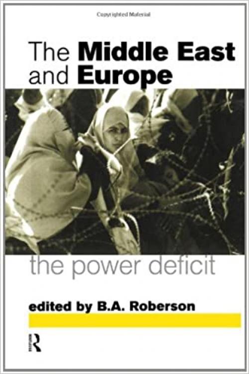  Middle East and Europe: The Power Deficit 