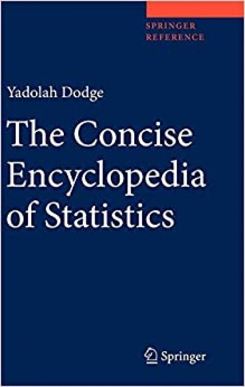  The Concise Encyclopedia of Statistics (Springer Reference) 