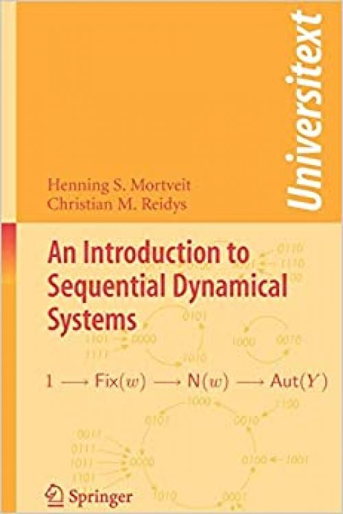  An Introduction to Sequential Dynamical Systems (Universitext) 