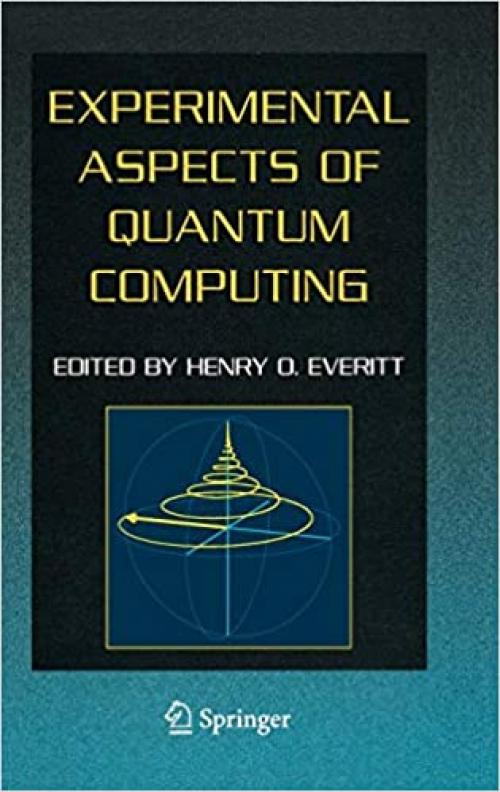  Experimental Aspects of Quantum Computing 