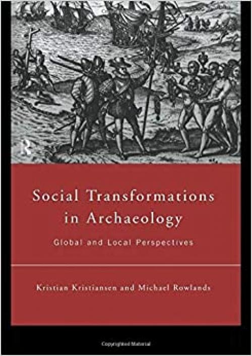  Social Transformations in Archaeology: Global and Local Perspectives (Material Cultures) 