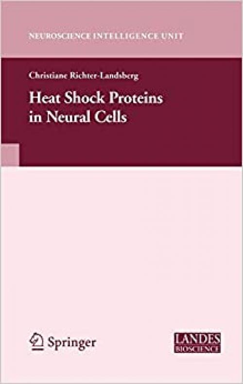  Heat Shock Proteins in Neural Cells (Neuroscience Intelligence Unit) 