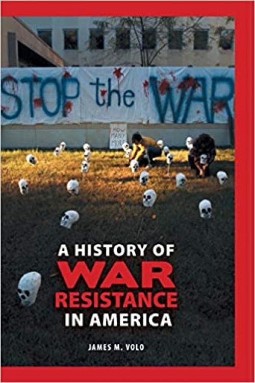  A History of War Resistance in America 