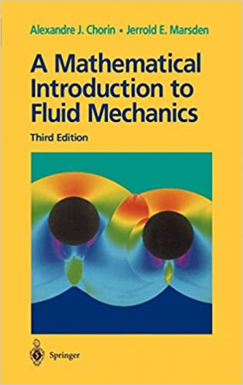  A Mathematical Introduction to Fluid Mechanics (Texts in Applied Mathematics (4)) 