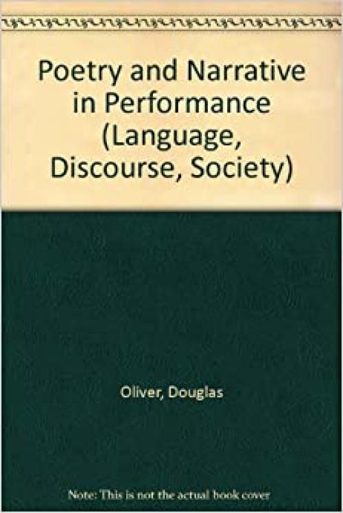  Poetry and Narrative in Performance (Language, Discourse, Society) 