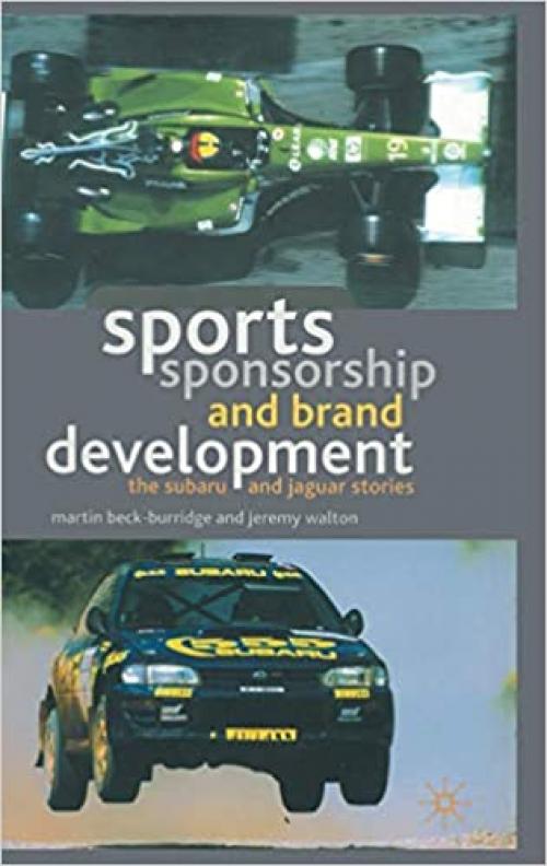  Sports Sponsorship and Brand Development: The Subaru and Jaguar Stories 