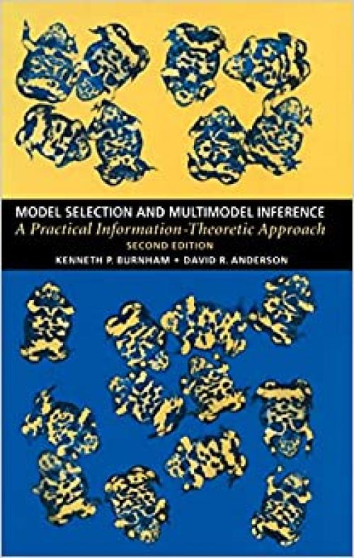  Model Selection and Multimodel Inference: A Practical Information-Theoretic Approach 