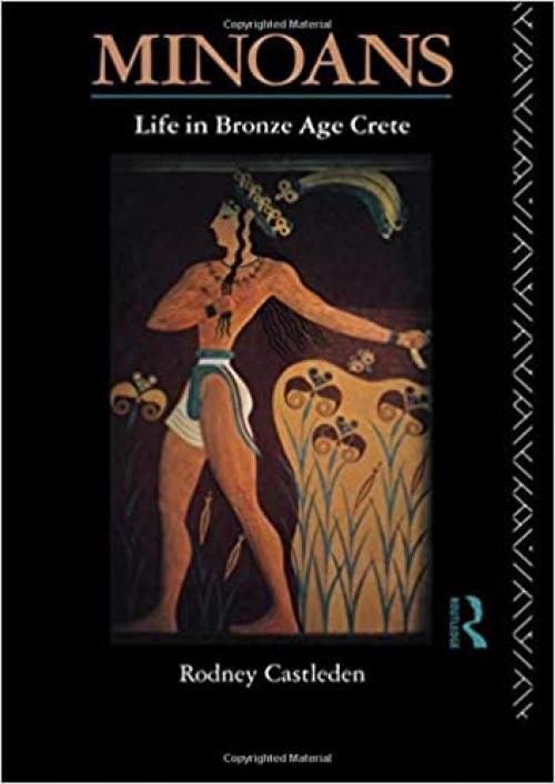  Minoans: Life in Bronze Age Crete 