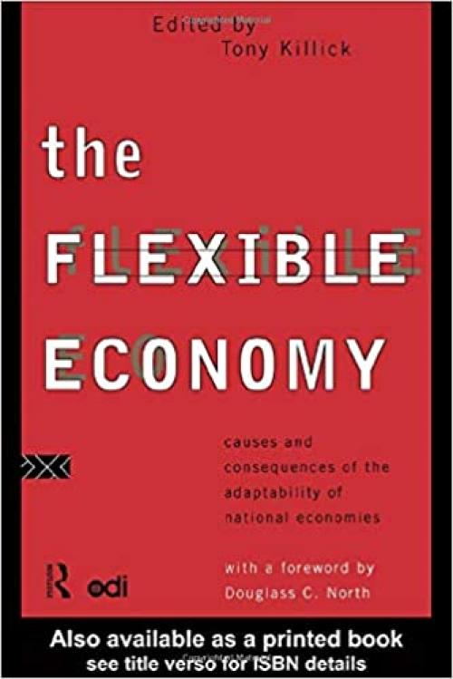  The Flexible Economy: Causes and Consequences of the Adaptability of National Economies 