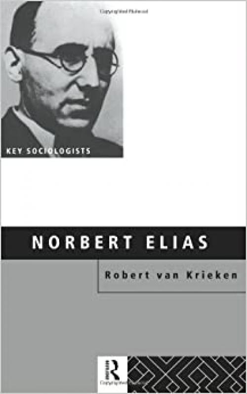  Norbert Elias (Key Sociologists) 