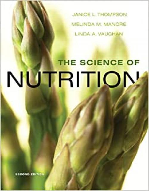  The Science of Nutrition 