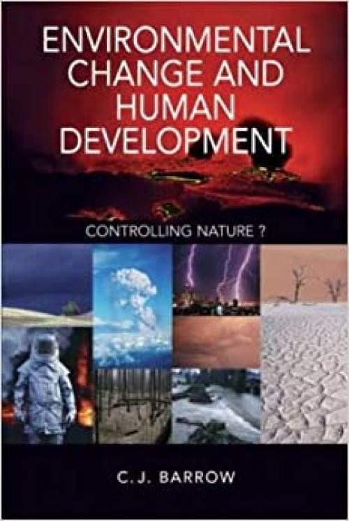  Environmental Change and Human Development: Controlling nature? (Arnold Publication) 