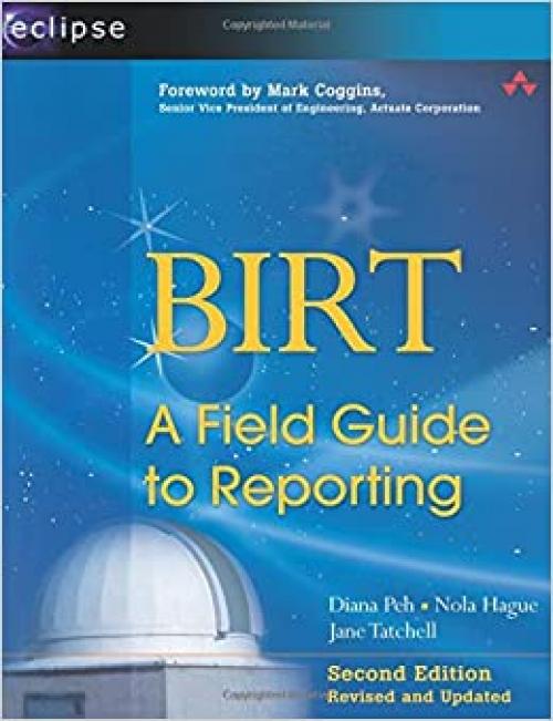  BIRT: A Field Guide to Reporting (2nd Edition) 