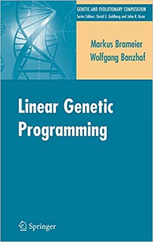  Linear Genetic Programming (Genetic and Evolutionary Computation) 