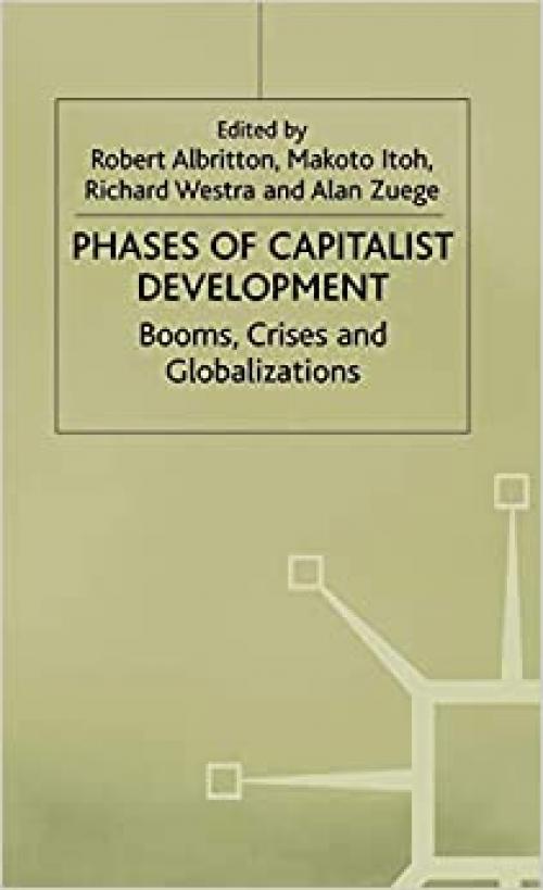  Phases of Capitalist Development: Booms, Crises and Globalizations 