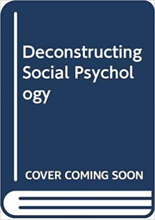  Deconstructing Social Psychology 