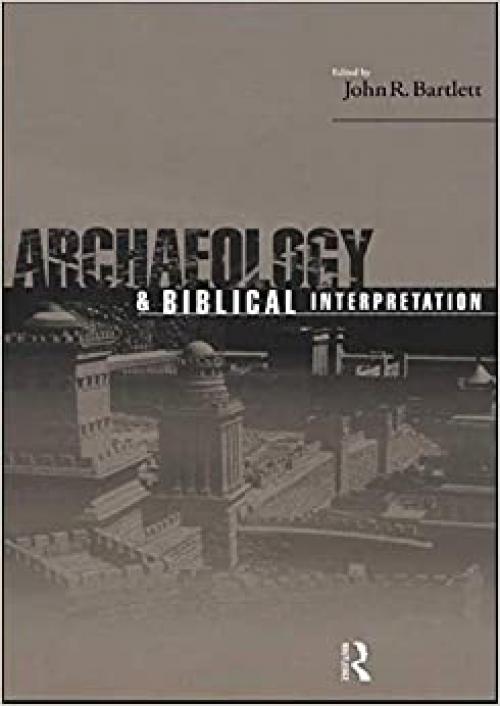  Archaeology and Biblical Interpretation 