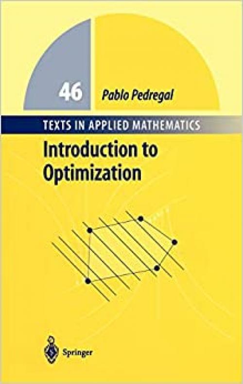  Introduction to Optimization (Texts in Applied Mathematics (46)) 