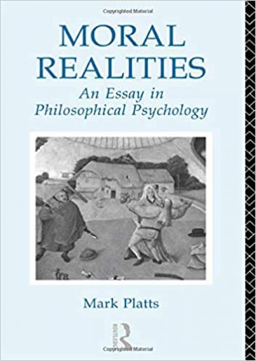  Moral Realities: An Essay in Philosophical Psychology 