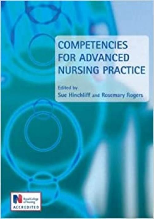  Competencies for Advanced Nursing Practice (Hodder Arnold Publication) 