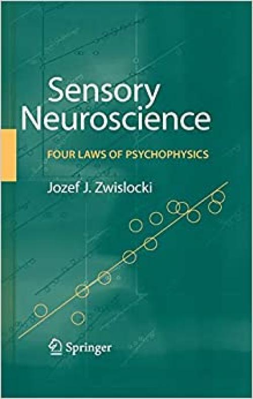  Sensory Neuroscience: Four Laws of Psychophysics 