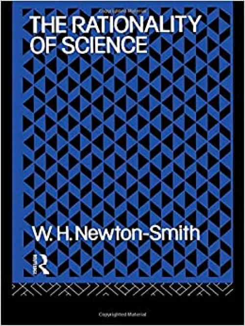  The Rationality of Science (International Library of Philosophy) 