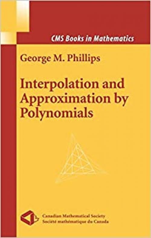  Interpolation and Approximation by Polynomials (CMS Books in Mathematics) 