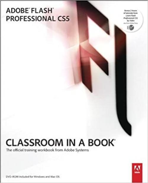  Adobe Flash Professional CS5 Classroom in a Book: The Official Training Workbook from Adobe Systems 