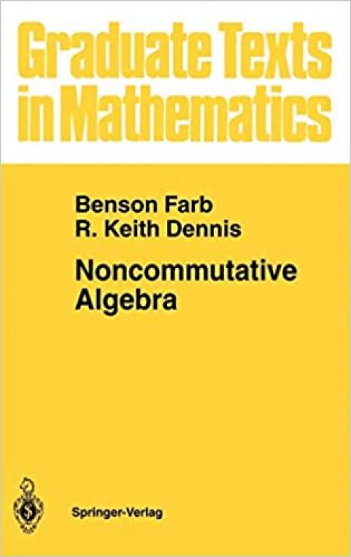  Noncommutative Algebra (Graduate Texts in Mathematics (144)) 