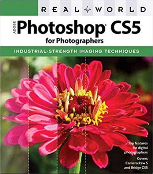  Real World Adobe Photoshop CS5 for Photographers 