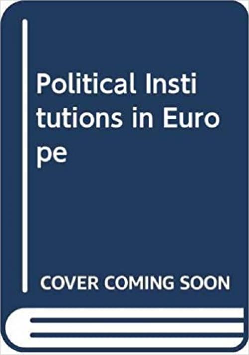  Political Institutions in Europe 