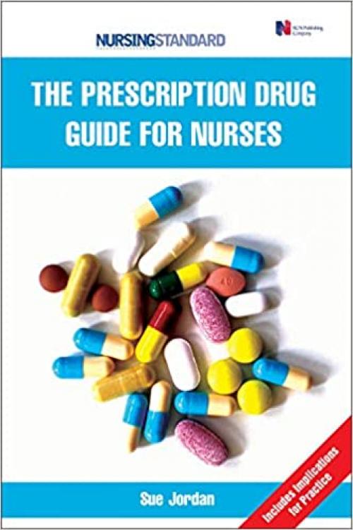  The prescription drug guide for nurses 