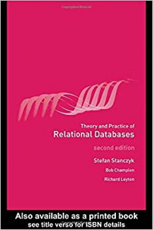  Theory and Practice of Relational Databases 