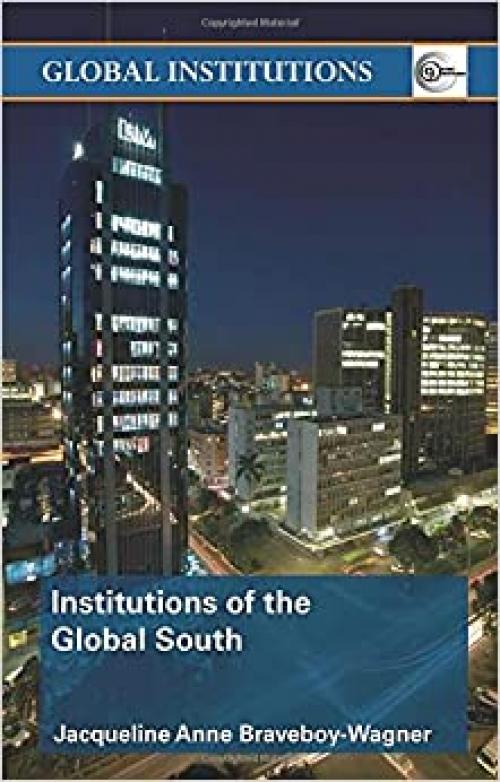  Institutions of the Global South (Global Institutions) 