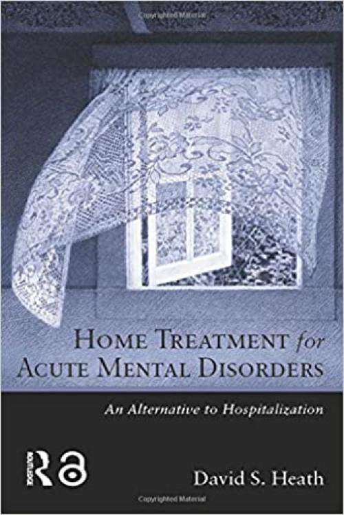  Home Treatment for Acute Mental Disorders: An Alternative to Hospitalization 