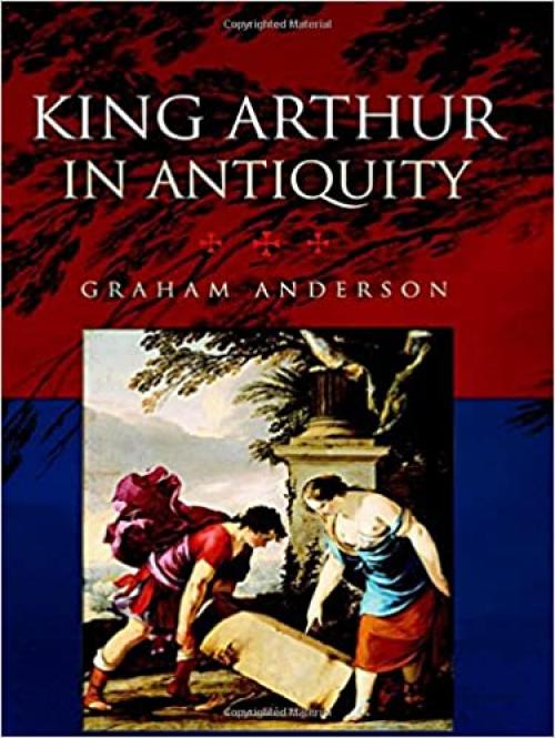  King Arthur in Antiquity 