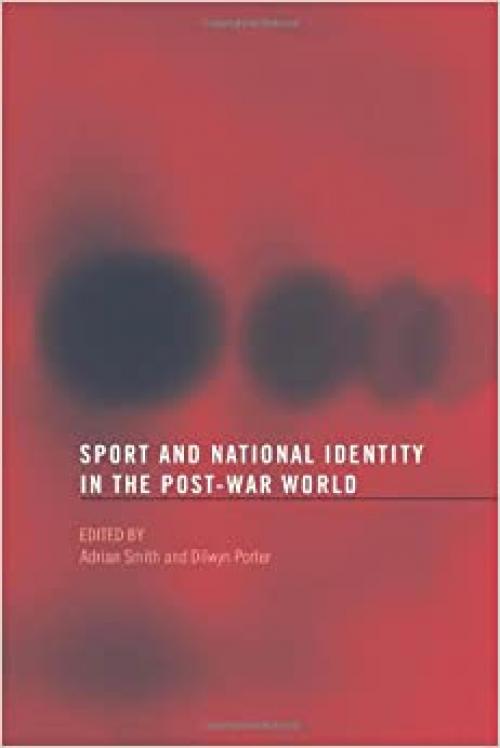  Sport and National Identity in the Post-War World 