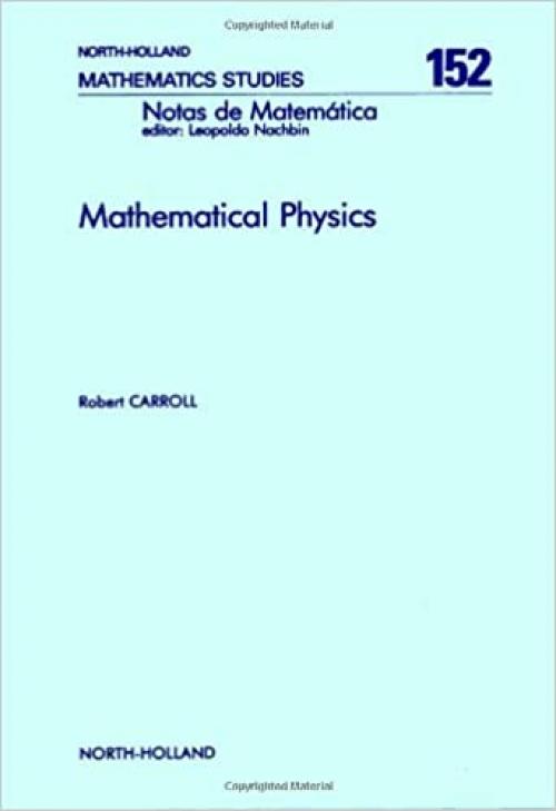  Mathematical Physics (Notas De Matematica, No 121) 