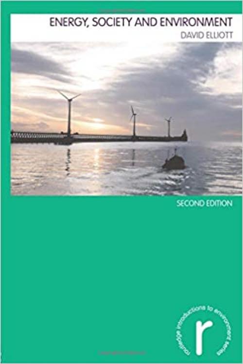  Energy, Society and Environment (Routledge Introductions to Environment) 