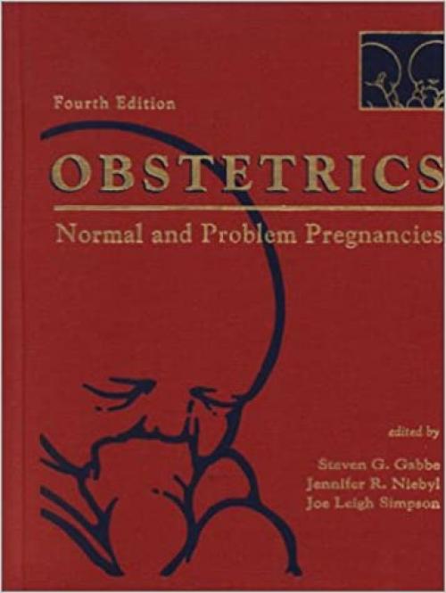  Obstetrics: Normal and Problem Pregnancies (OBSTETRICS NORMAL & PROBLEM PREGNANCIES (GABBE)) 